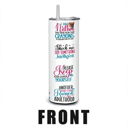 Sarcastic Quote Collage Tumbler: Funny Stainless Steel 20oz Cup