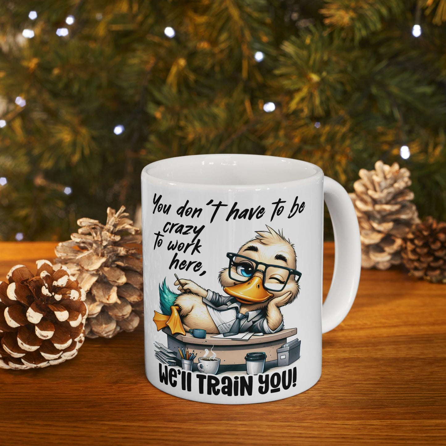 ColorFlow | Funny Work Mug You Dont Have to Be Crazy to Work Here Well Train You | 15 oz Coffee Cup Office Humor Gift