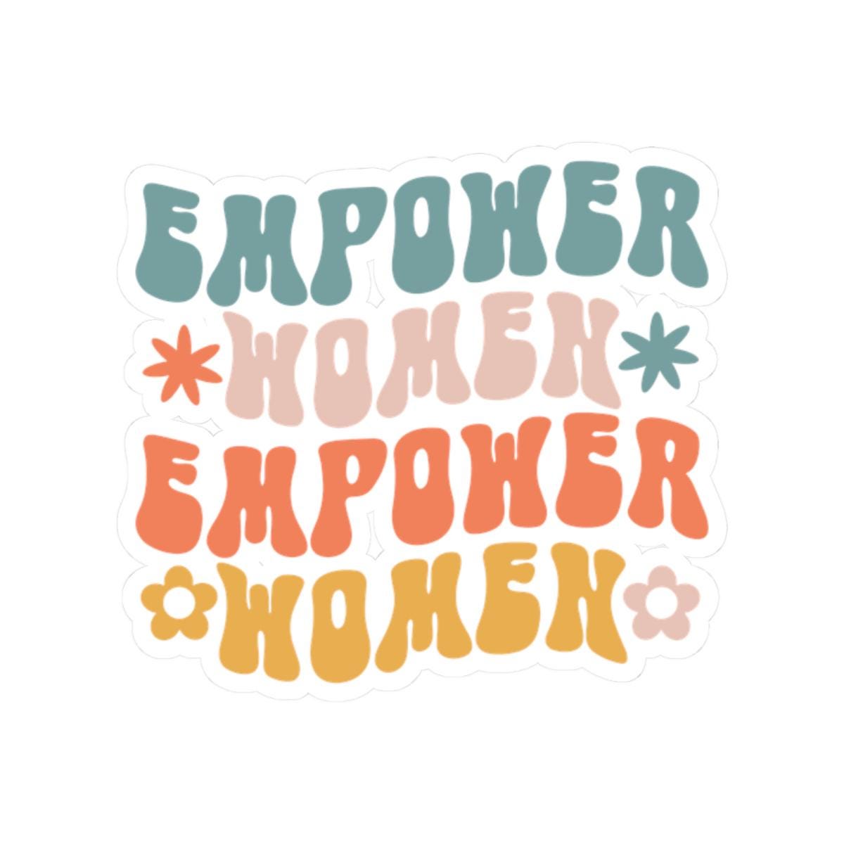 Empower Women Sticker: Feminist Inspirational Decal