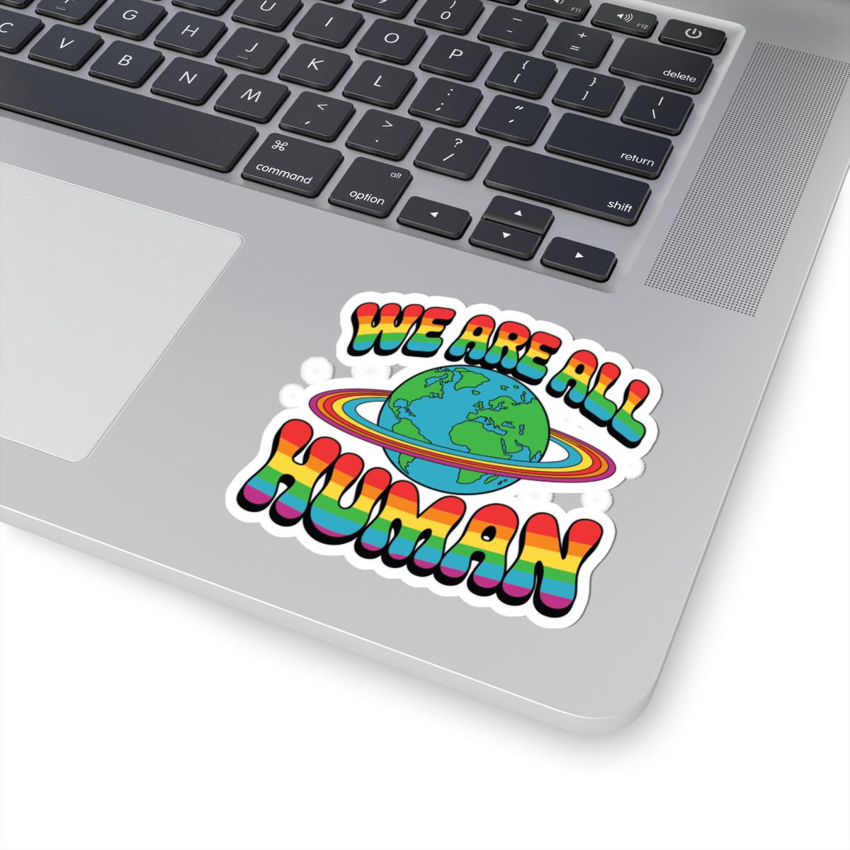 We Are All Human Pride Sticker: Rainbow Earth LGBTQ+ Vinyl Decal