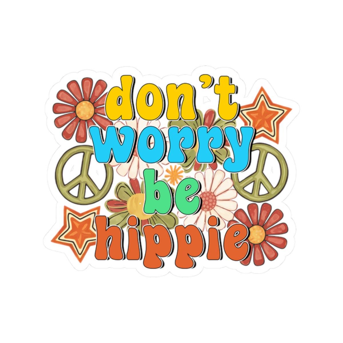 ColorFlow 'Don't Worry Be Hippie' Sticker: Retro 70s Groovy Floral Vinyl Decal
