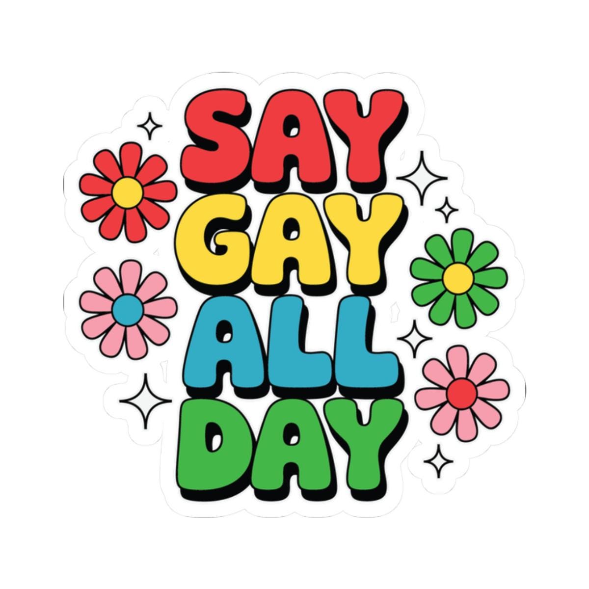 Say Gay All Day Sticker: Retro Rainbow LGBTQ Pride Vinyl Decor