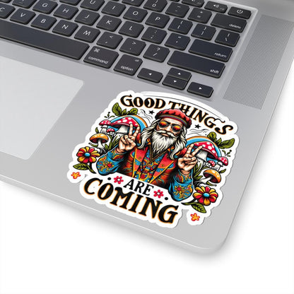 Trippy Mushroom Sticker: Good Things Are Coming - Retro Hippie Vinyl Decal