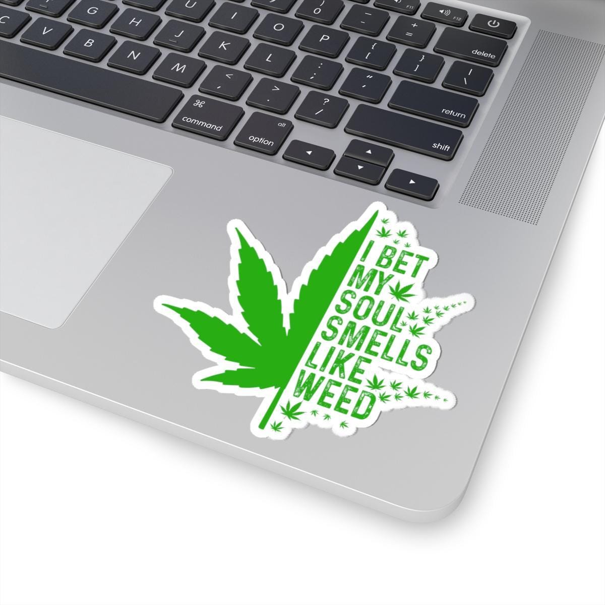 ColorFlow | I Bet My Soul Smells Like Weed Sticker Waterproof Vinyl Funny Cannabis Leaf Stoner Decal for Laptop Tumbler Pothead Gift
