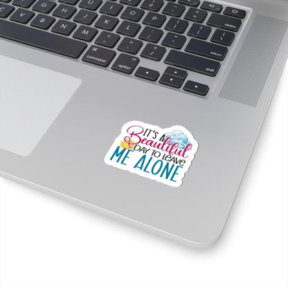 ColorFlow | It's a Beautiful Day to Leave Me Alone Sticker | Funny Introvert Sticker | Aesthetic Laptop Water Bottle Decal