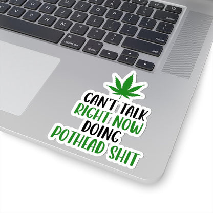 ColorFlow | Right Now Pothead Shit Waterproof Weed Sticker Funny 420 Stoner Vinyl Decal with Marijuana Leaf for Laptop Flask