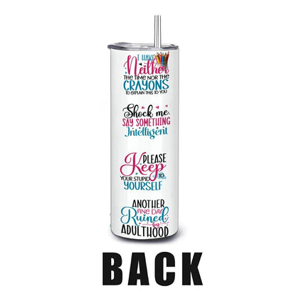 Sarcastic Quote Collage Tumbler: Funny Stainless Steel 20oz Cup