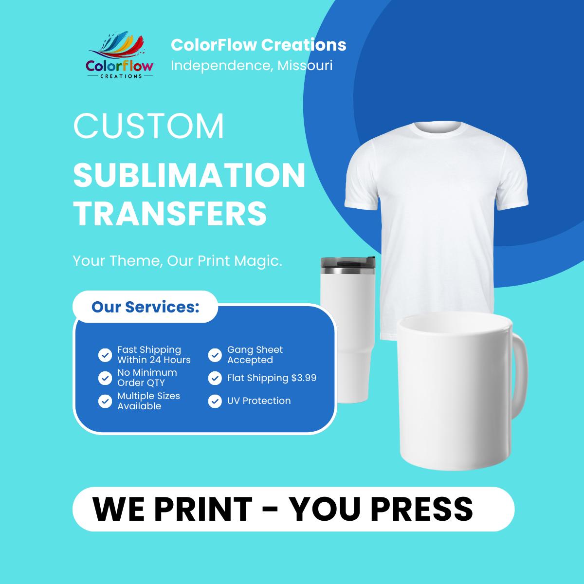 ColorFlow | Custom Sublimation Transfers | We Print You Press | Tumbler Wraps | Gang Sheets | Same-Day Shipping USA