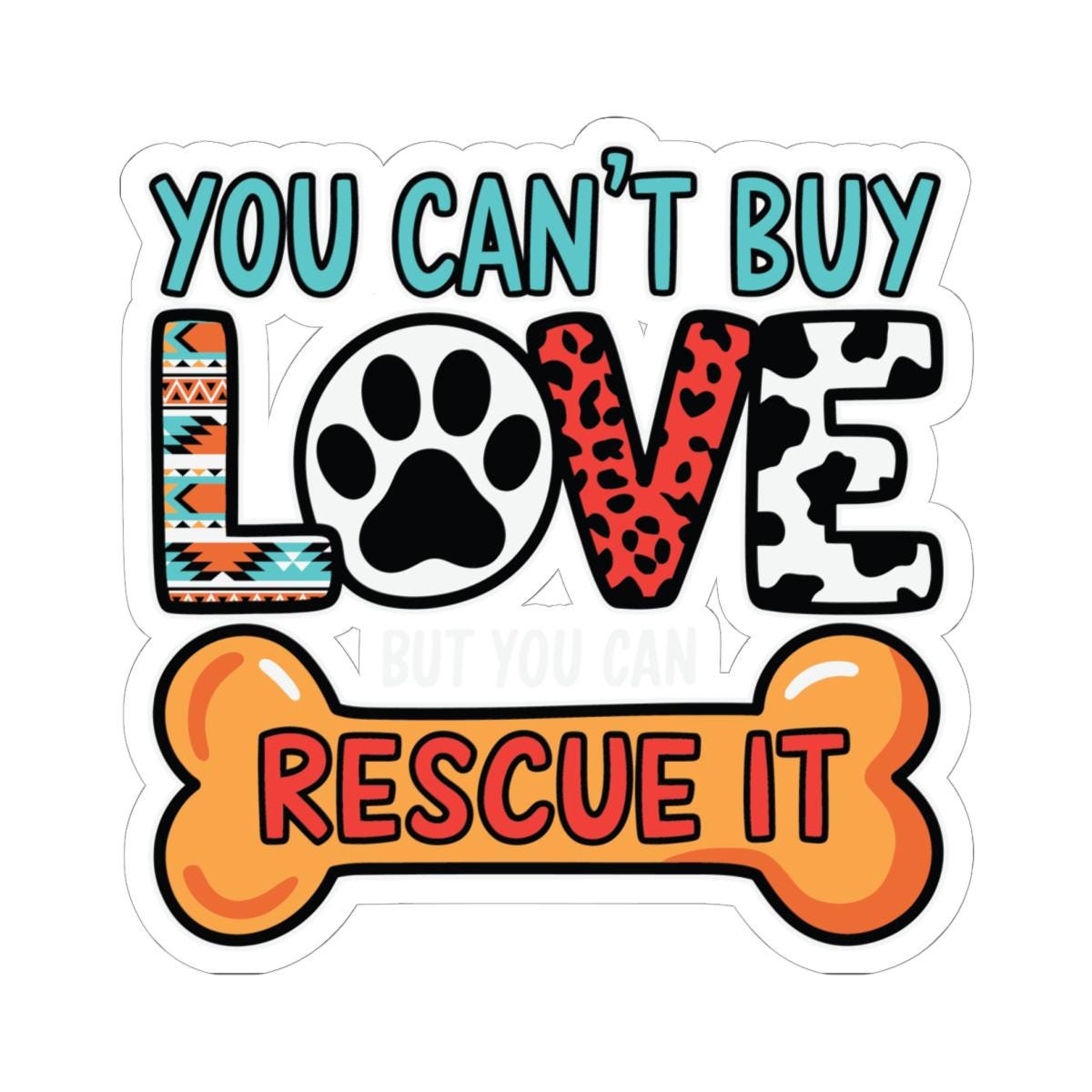 ColorFlow | You Cant Buy Love But You Can Rescue It Vinyl Sticker | Dog Rescue Art Sticker | Waterproof Sticker Pack | Pet Decal