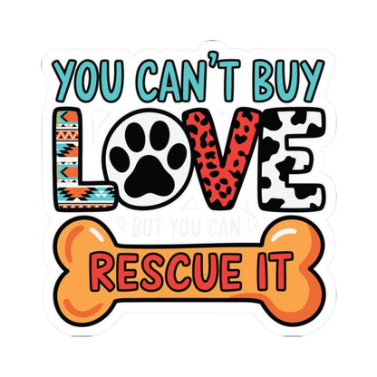 ColorFlow | You Cant Buy Love But You Can Rescue It Vinyl Sticker | Dog Rescue Art Sticker | Waterproof Sticker Pack | Pet Decal