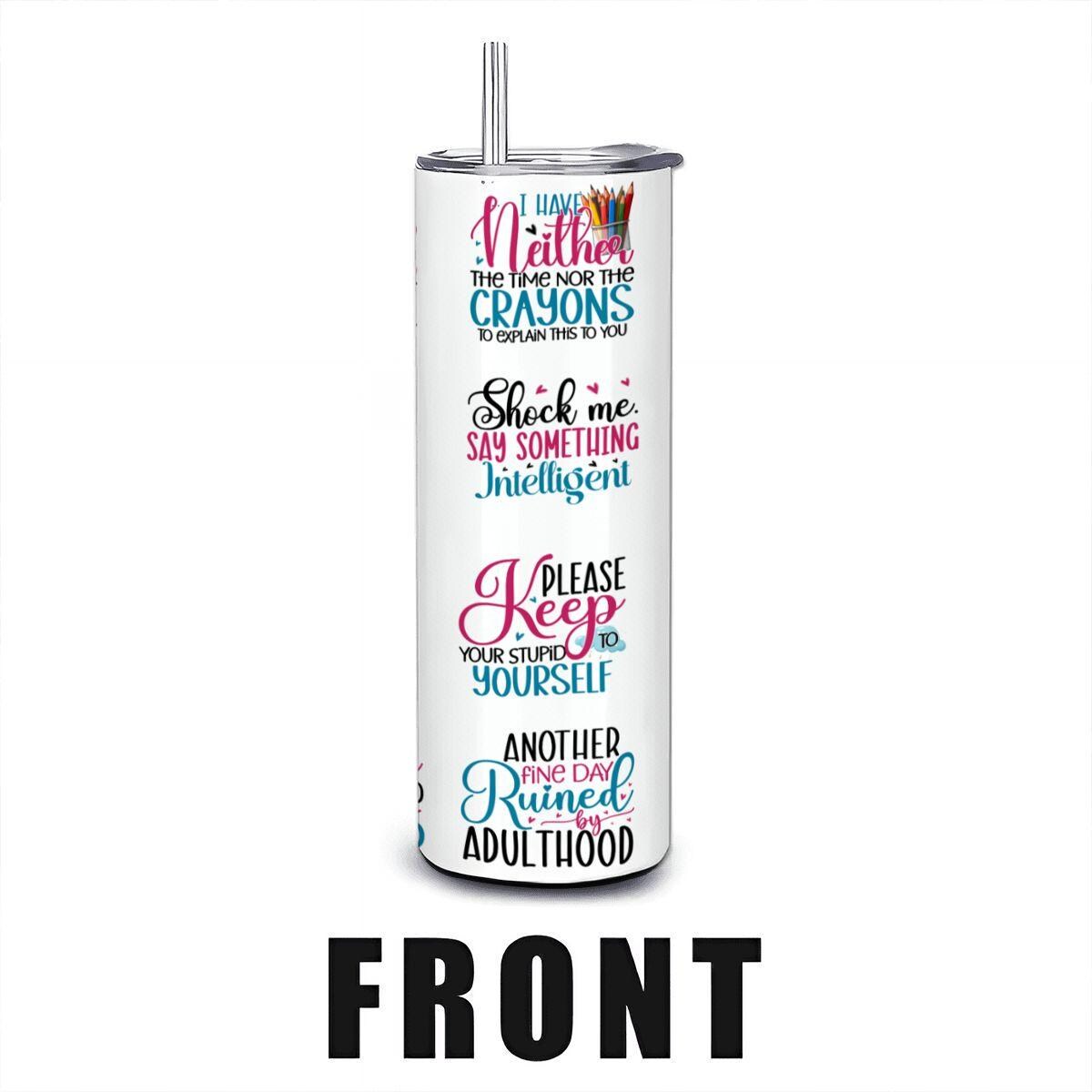 Sarcastic Quote Collage Tumbler: Funny Stainless Steel 20oz Cup