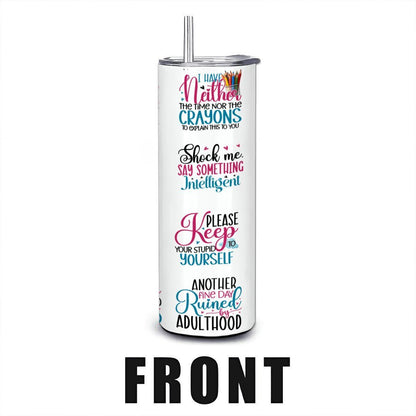 Sarcastic Quote Collage Tumbler: Funny Stainless Steel 20oz Cup