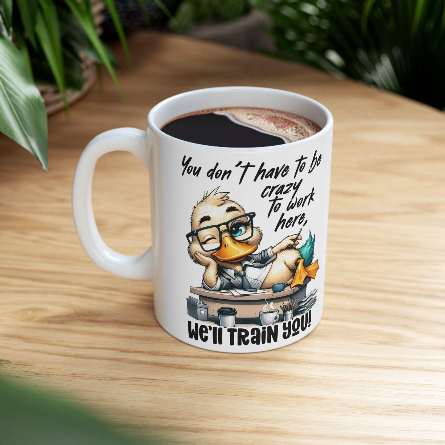 ColorFlow | Funny Work Mug You Dont Have to Be Crazy to Work Here Well Train You | 15 oz Coffee Cup Office Humor Gift
