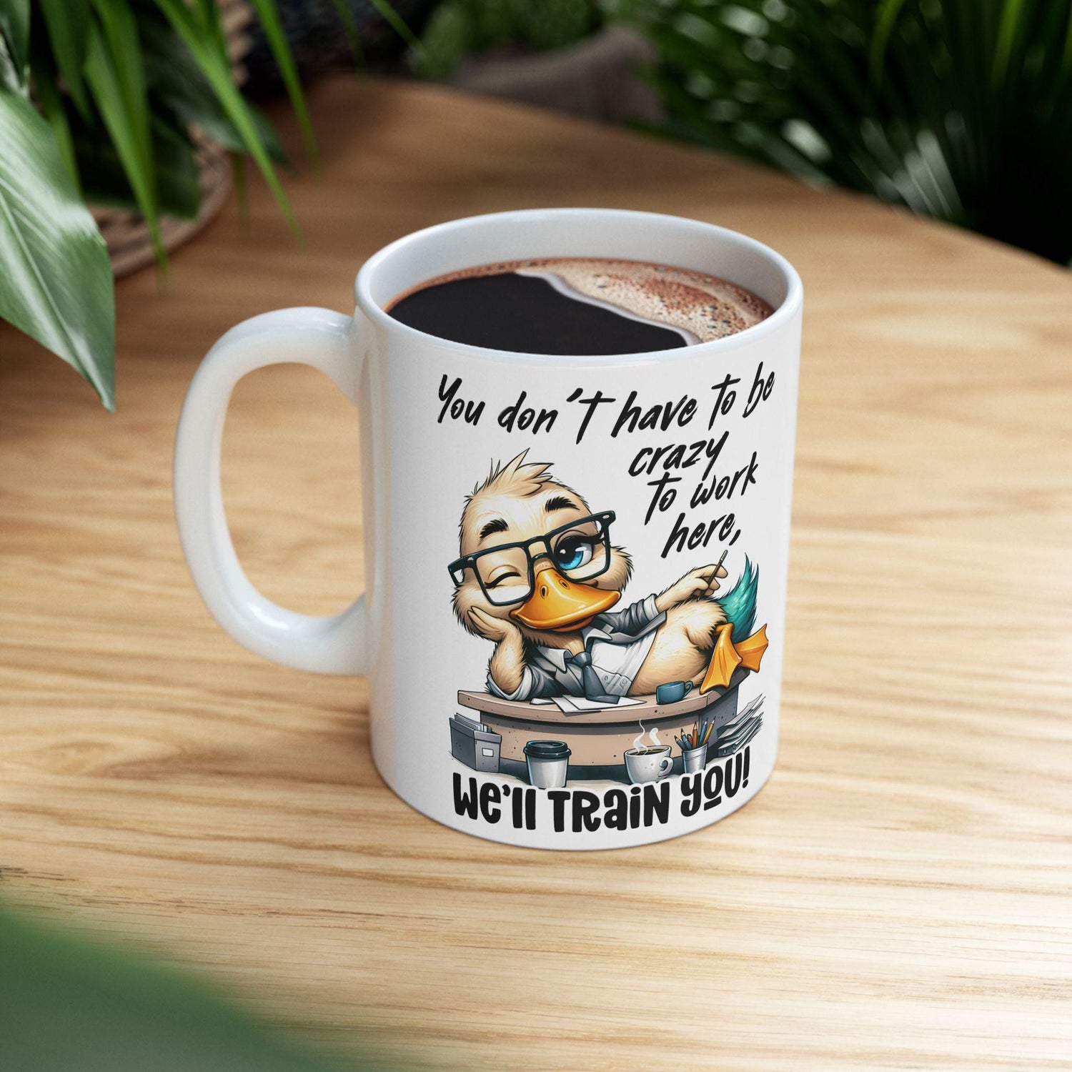 ColorFlow | Funny Work Mug You Dont Have to Be Crazy to Work Here Well Train You | 15 oz Coffee Cup Office Humor Gift