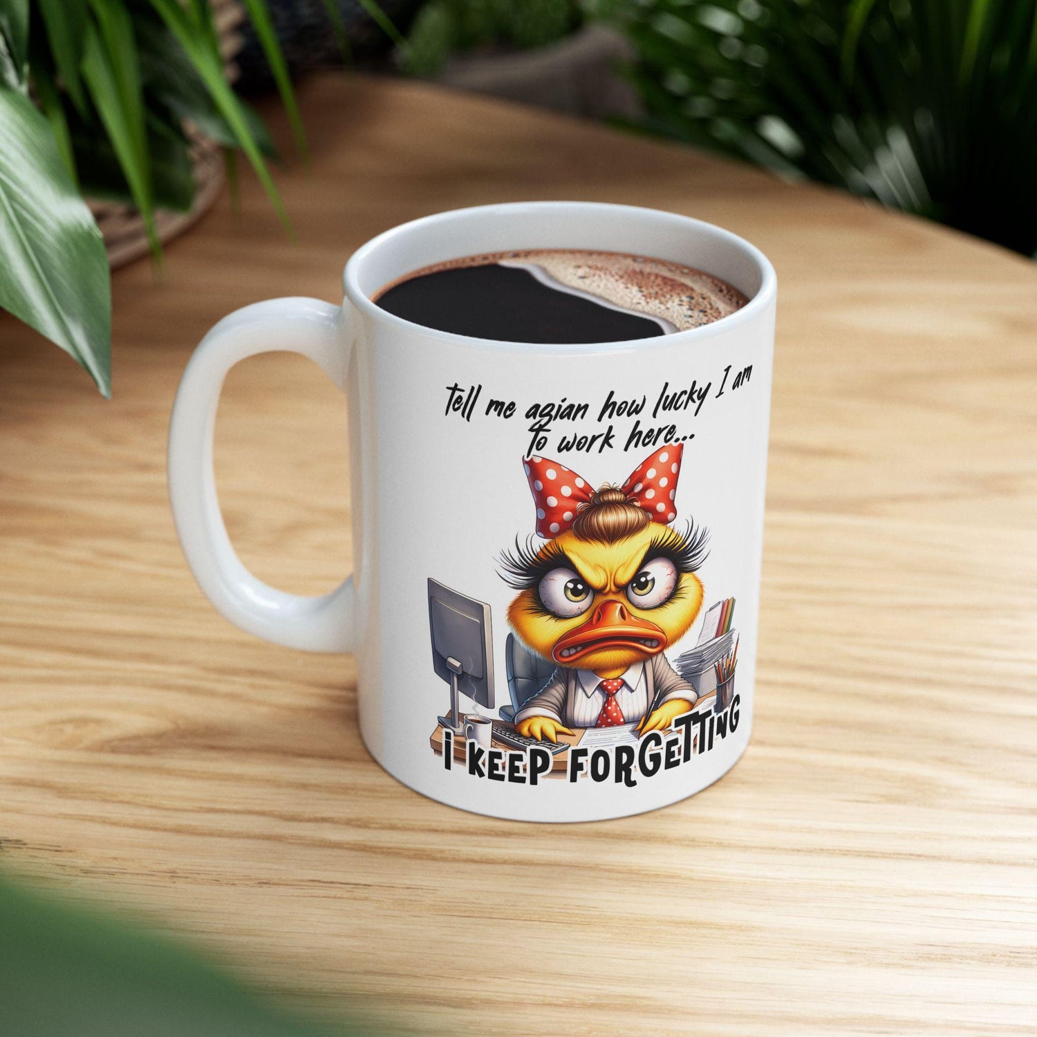 ColorFlow | Funny Office Mug Tell Me Again How Lucky I Am to Work Here I Keep Forgetting | 15 oz Coffee Cup Gift