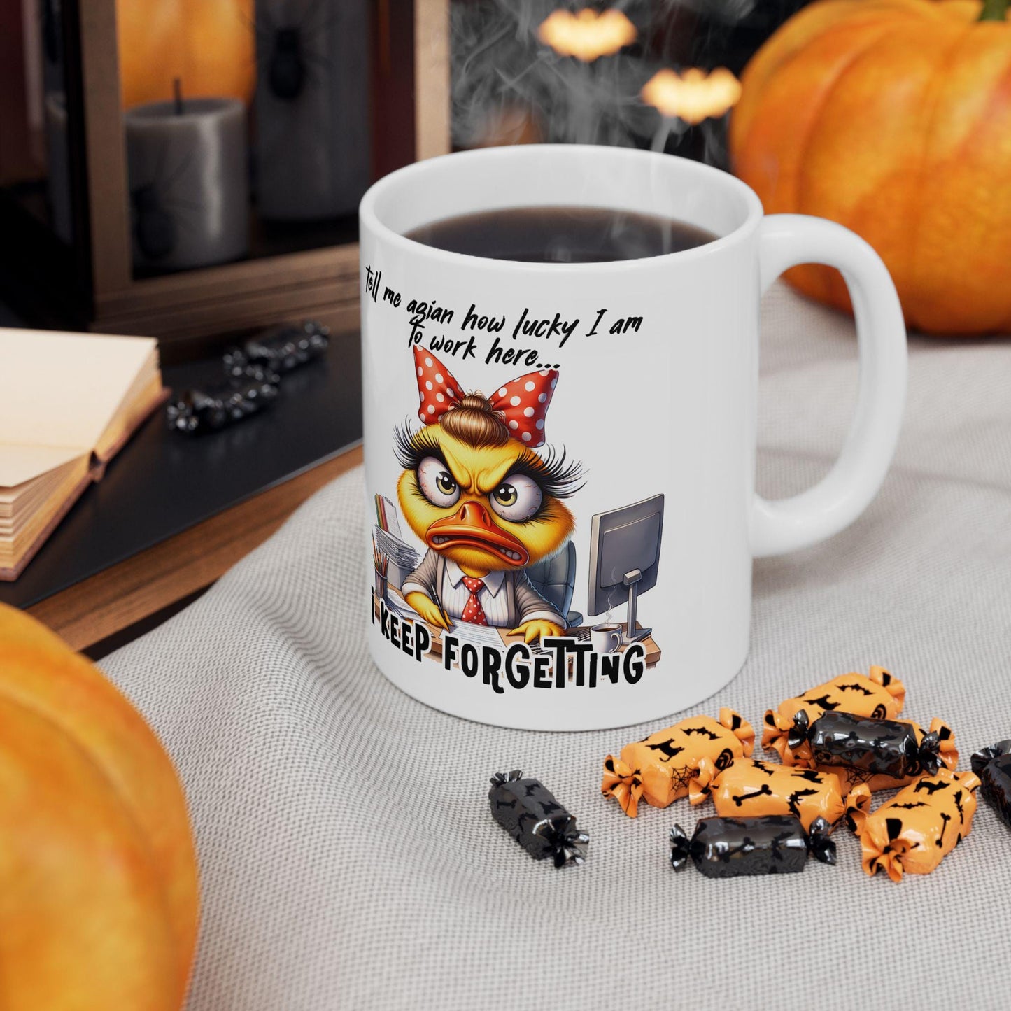 ColorFlow | Funny Office Mug Tell Me Again How Lucky I Am to Work Here I Keep Forgetting | 15 oz Coffee Cup Gift