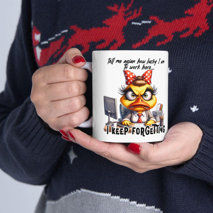 ColorFlow | Funny Office Mug Tell Me Again How Lucky I Am to Work Here I Keep Forgetting | 15 oz Coffee Cup Gift