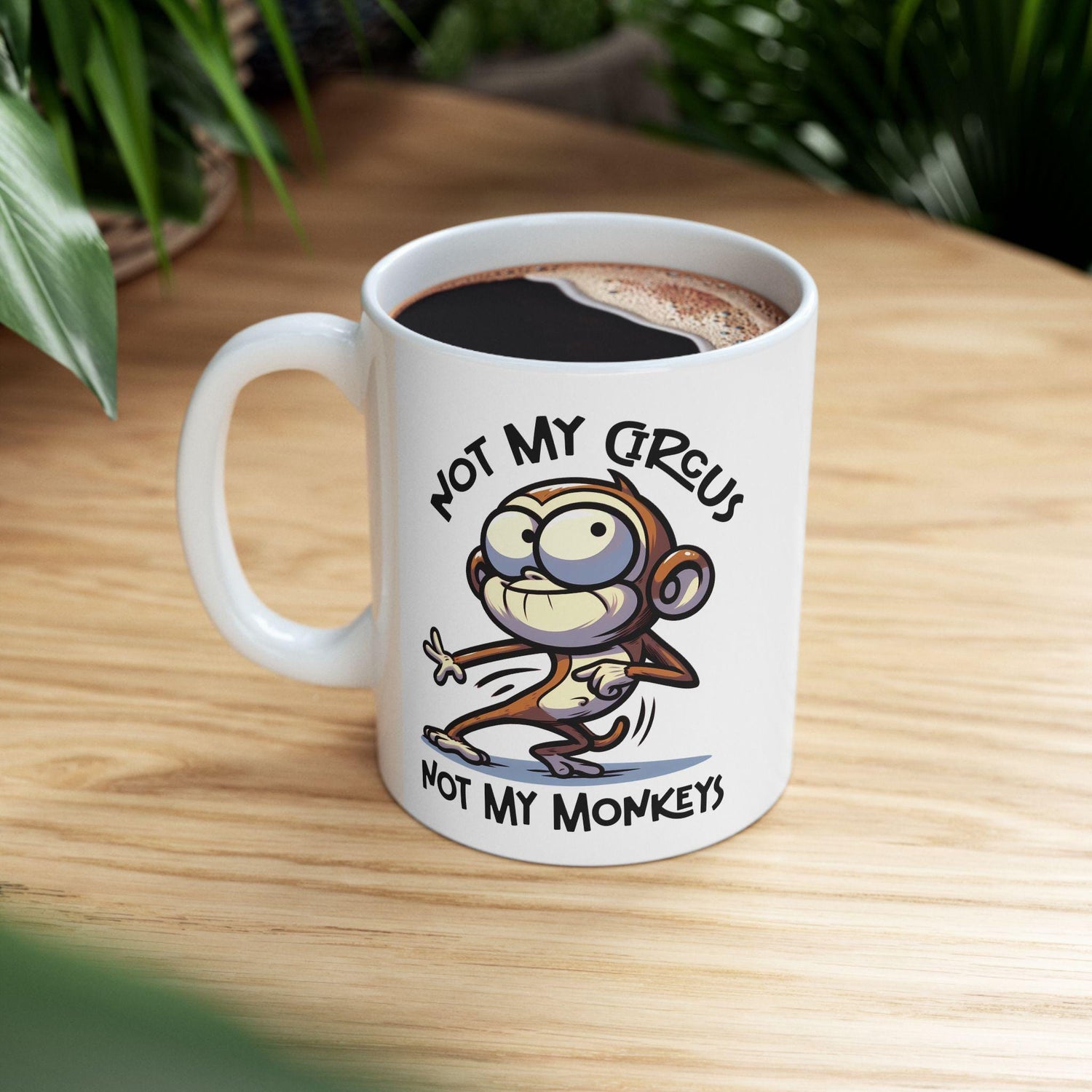 Funny Monkey Coffee Mug | Not My Circus, Novelty Humor Cup