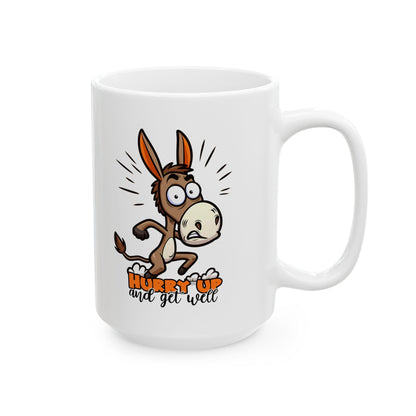 ColorFlow | Hurry Up and Get Well Donkey Mug | Funny Coffee Cup | 15oz Ceramic Mug | Humorous Animal Gift for Friends