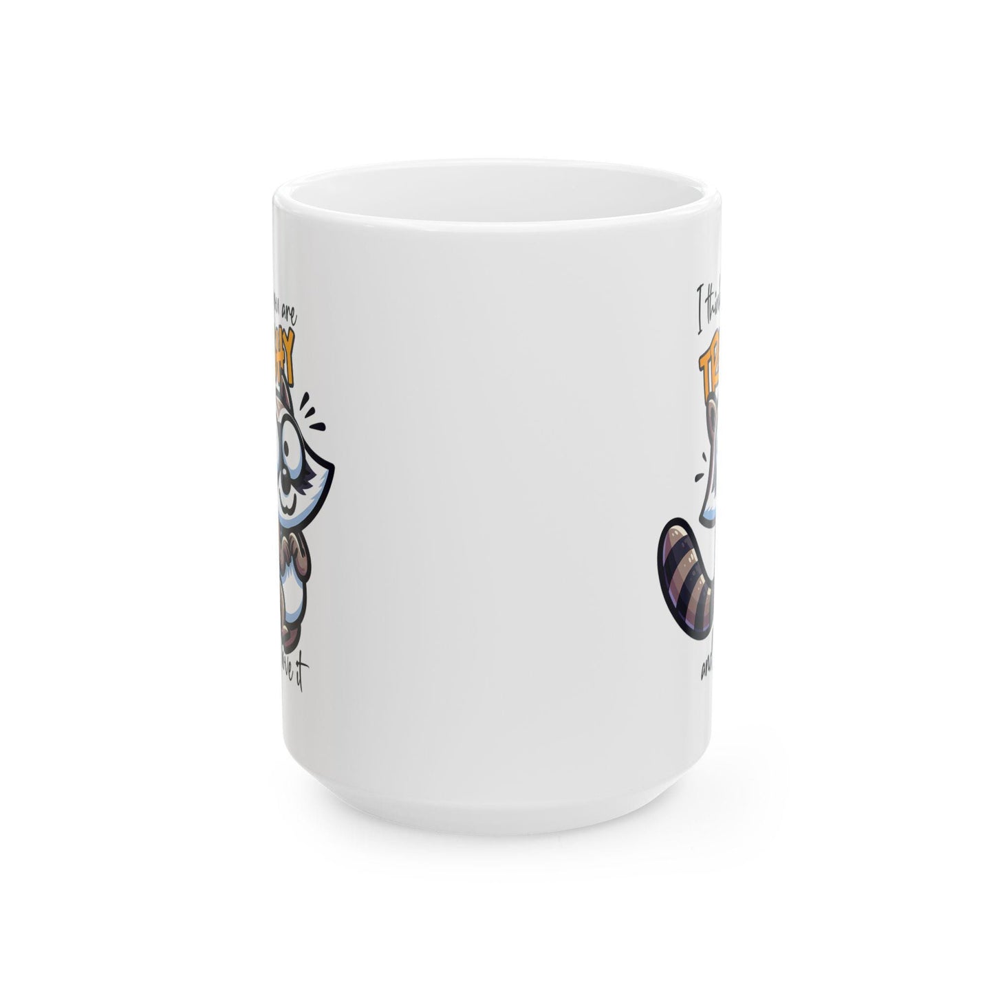 ColorFlow | Trashy and I Love It Raccoon Mug | Funny Animal Coffee Cup | 15oz Ceramic Mug | Cute Gift for Animal Lovers