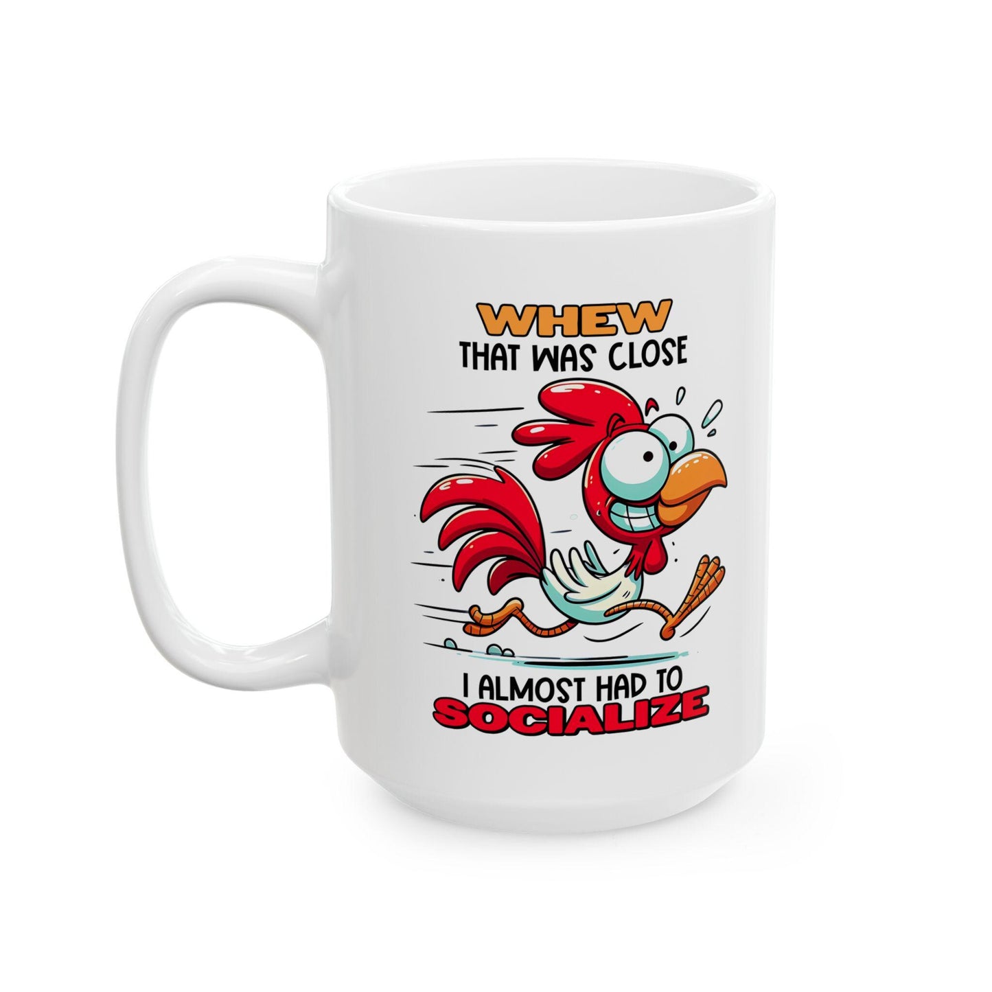 ColorFlow | Funny Rooster Coffee Mug | Whew Socialize Chicken Cup | 15oz Ceramic Mug | Gift for Introverts & Animal Lovers