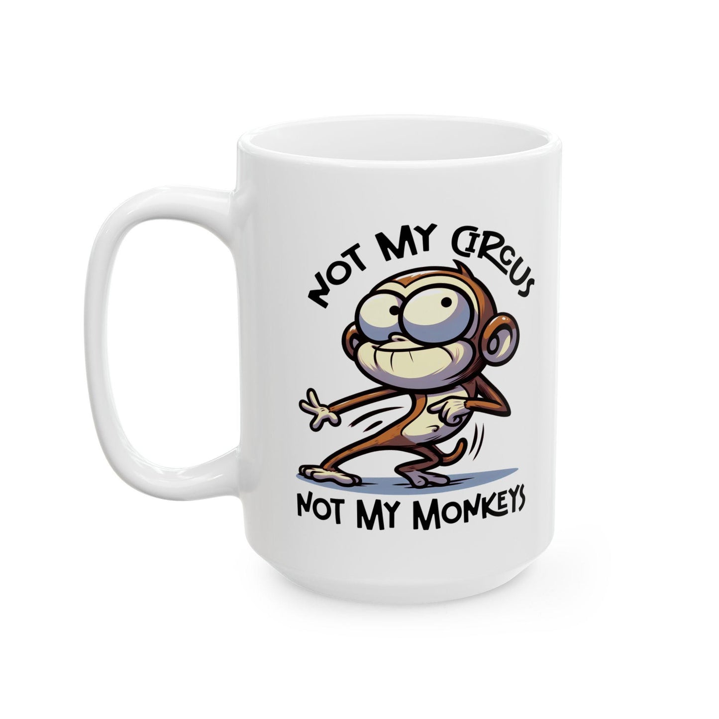 Funny Monkey Coffee Mug | Not My Circus, Novelty Humor Cup