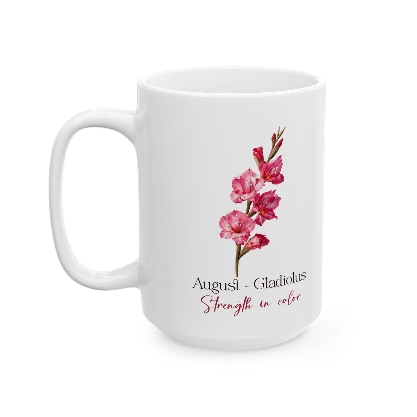 August Birth Flower Mug | Floral Gladiolus, Strength in Color (15oz)