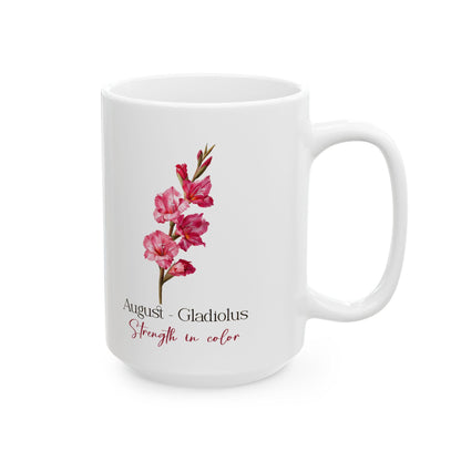 August Birth Flower Mug | Floral Gladiolus, Strength in Color (15oz)
