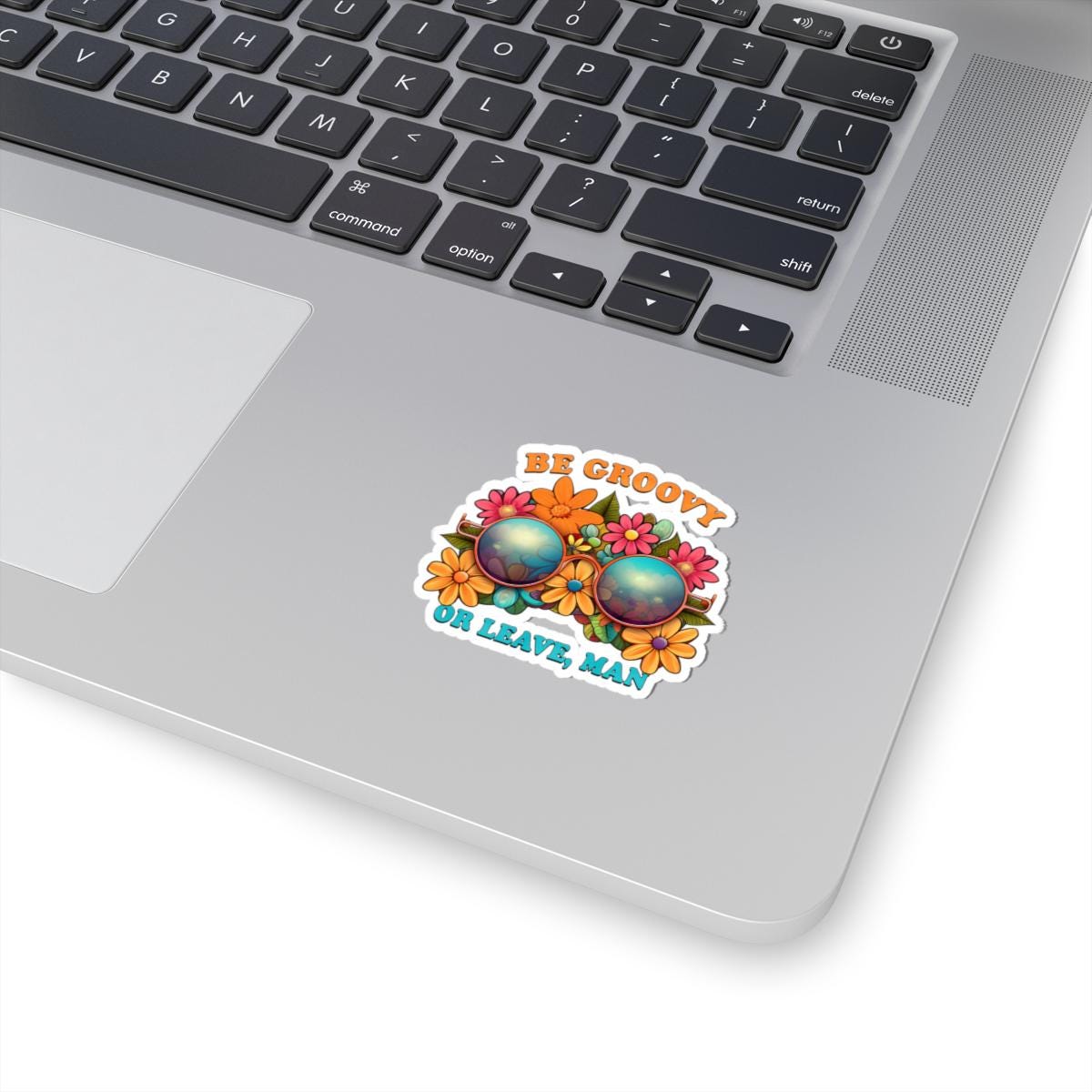 ColorFlow | Be Groovy Or Leave Man Retro Sunglasses Floral Hippie Attitude Art Vinyl Sticker