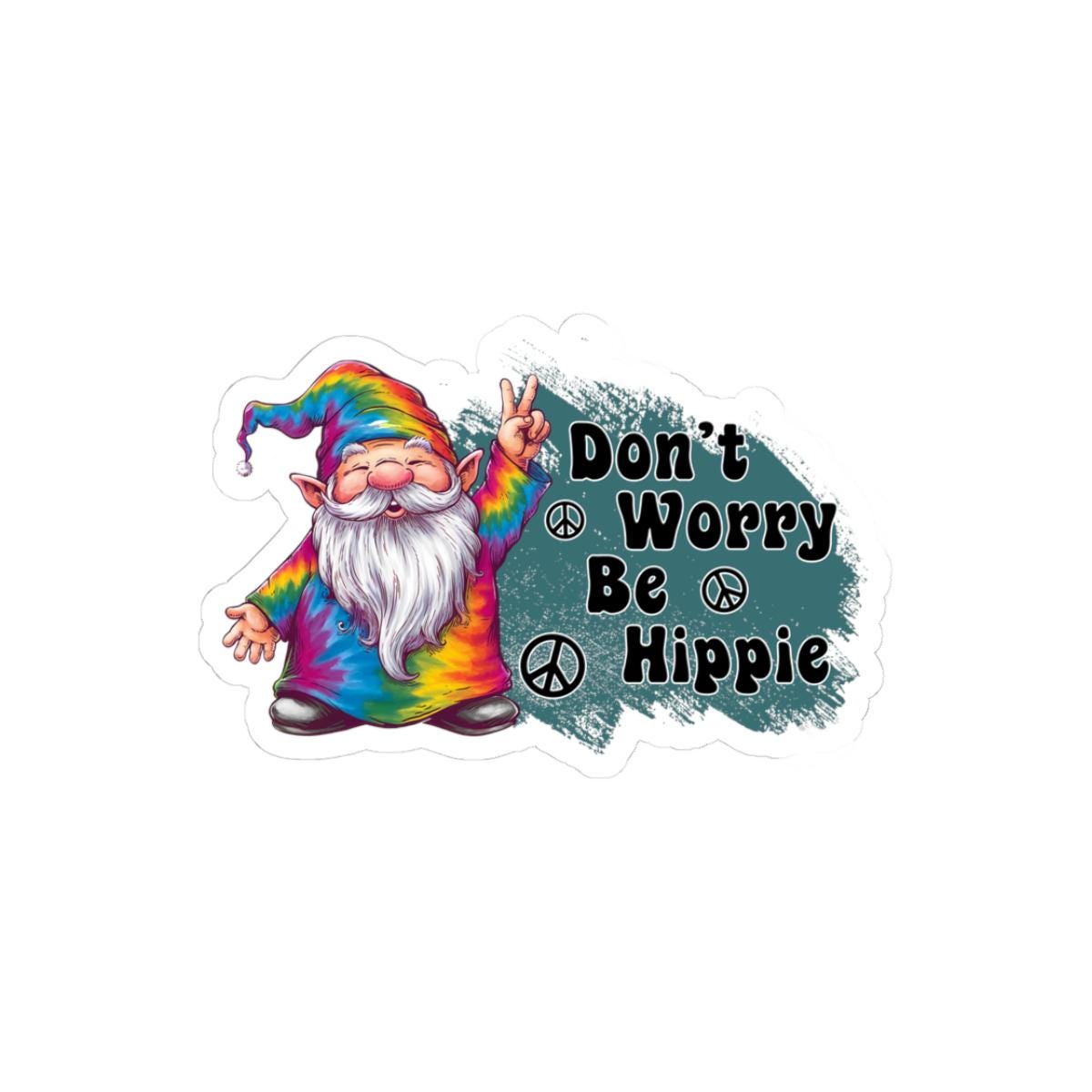 ColorFlow | Dont Worry Be Hippie Tie Dye Gnome Peace Retro Positivity Art Vinyl Sticker