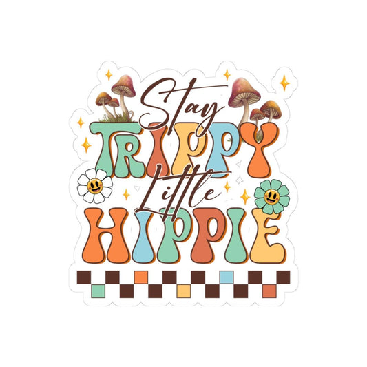 ColorFlow | Stay Trippy Little Hippie Retro Mushroom Psychedelic Sunshine Art Vinyl Sticker