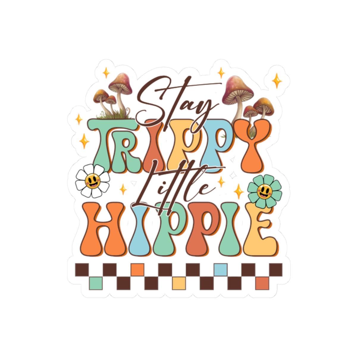 ColorFlow | Stay Trippy Little Hippie Retro Mushroom Psychedelic Sunshine Art Vinyl Sticker