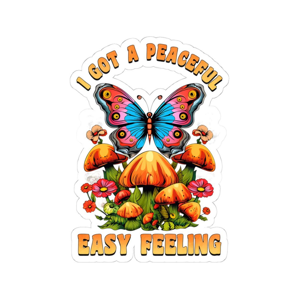 ColorFlow | I Got a Peaceful Easy Feeling Butterfly Mushroom Floral Retro Art Vinyl Sticker