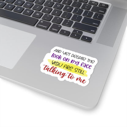 Sarcastic Vinyl Sticker | Waterproof Quote Art (Glossy or Matte Finish)