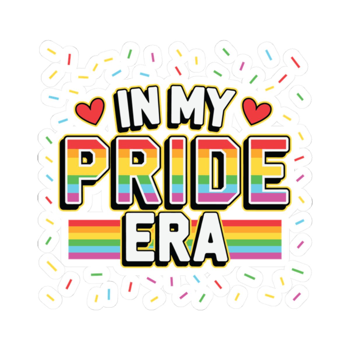 ColorFlow | In My Pride Era Sticker | Rainbow LGBTQ Vinyl Sticker | Glossy Queer Kiss Cut Sticker | Gay Pride Decor | Laptop Sticker Gift