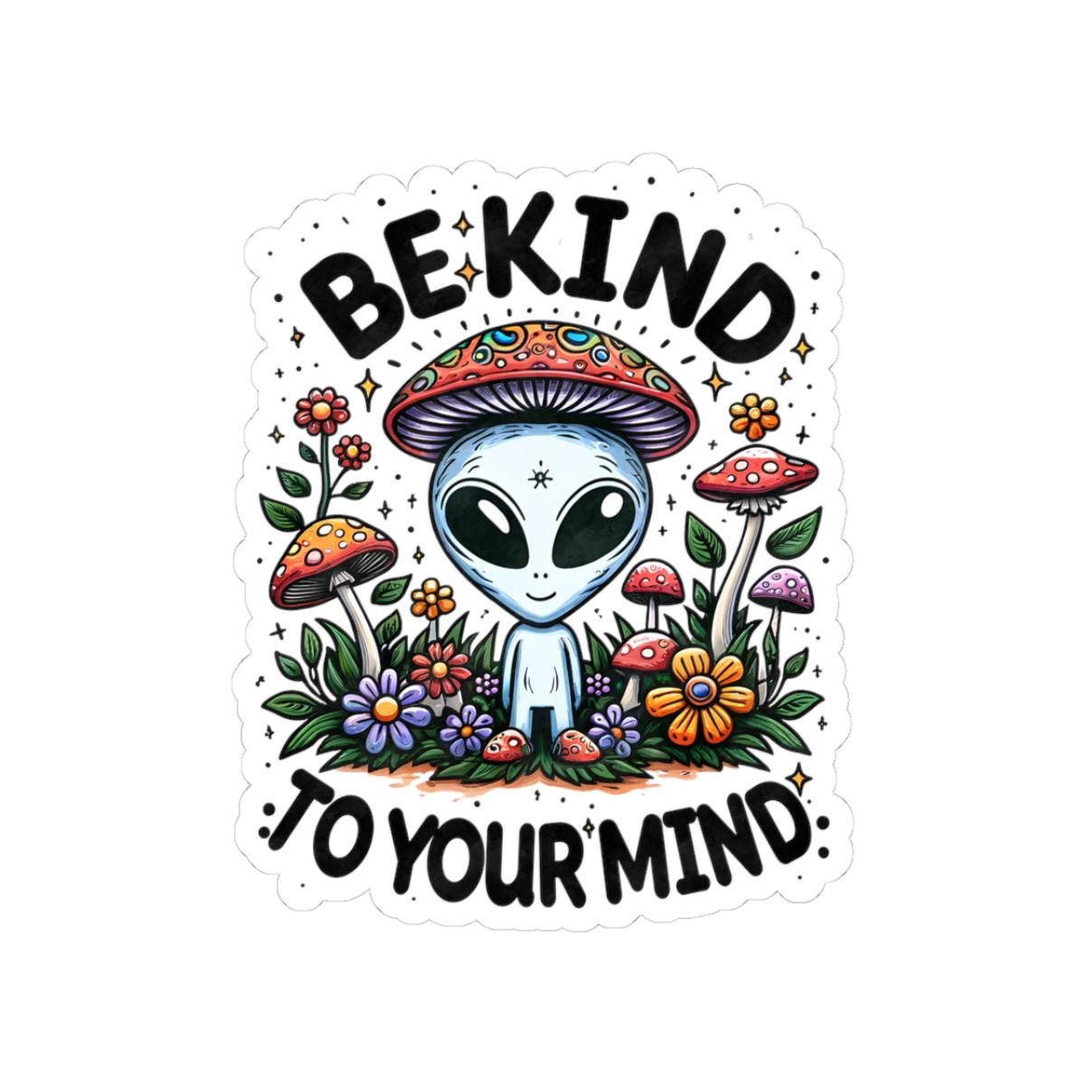 ColorFlow | Be Kind To Your Mind Sticker | Cute Alien Mushroom Hippie Vinyl Waterproof Decal | Psychedelic Boho Mental Health Art