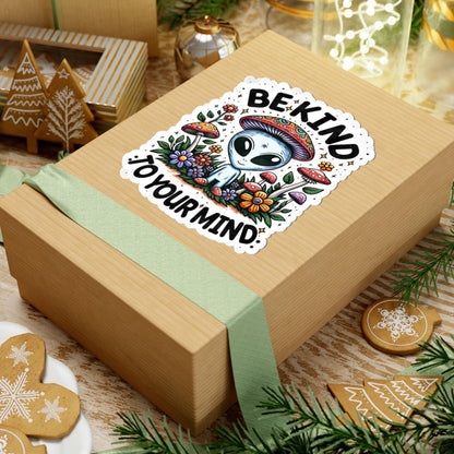 ColorFlow | Be Kind To Your Mind Sticker | Cute Alien Mushroom Hippie Vinyl Waterproof Decal | Psychedelic Boho Mental Health Art