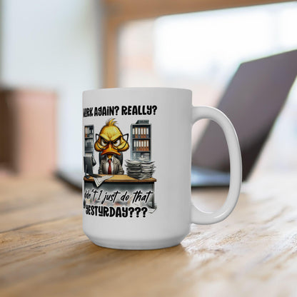 Funny Office Mug | Grumpy Duck Work Again? Ceramic Coffee Cup