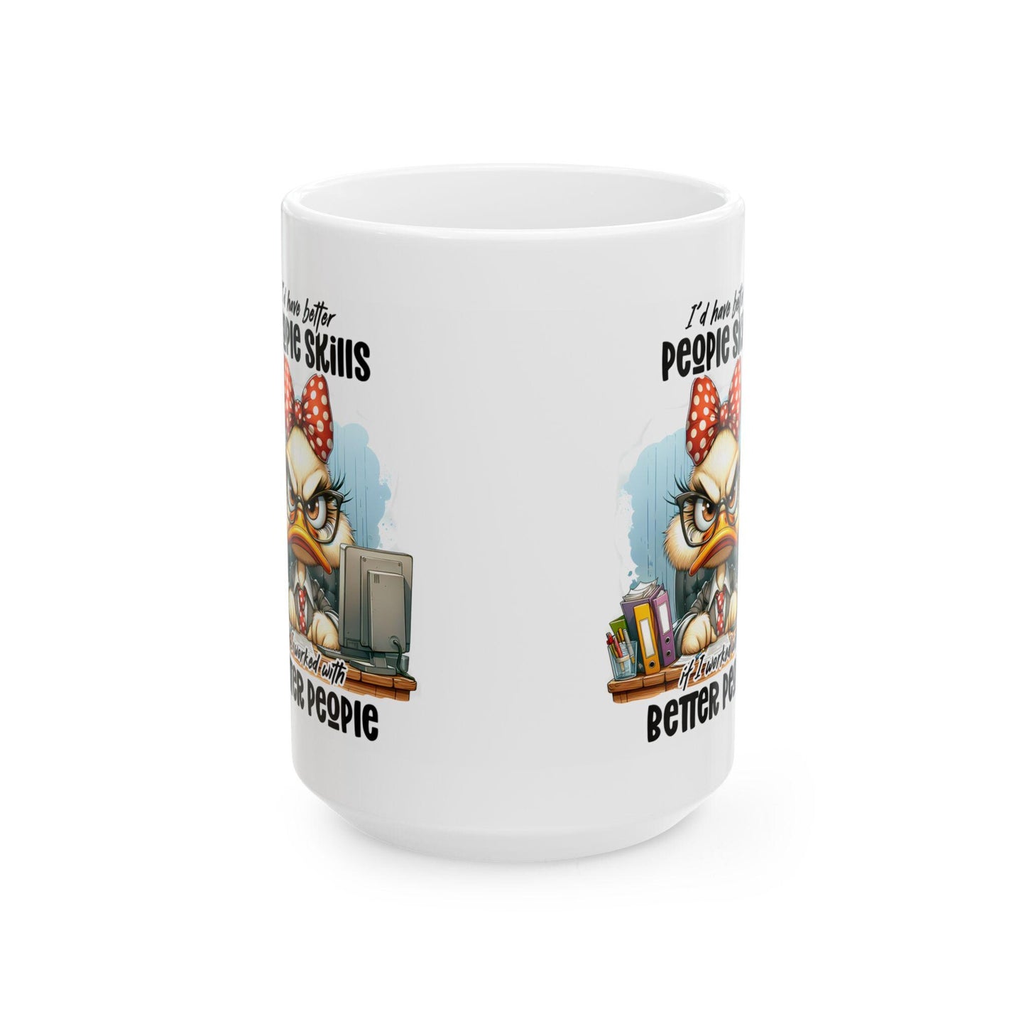 Funny Office Mug | Sarcastic Duck, 15 oz Ceramic Coffee Cup