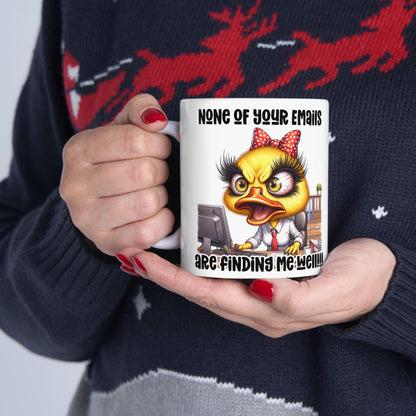 Funny Office Mug | Sarcastic Duck "None of Your Emails" 15 oz Coffee Cup