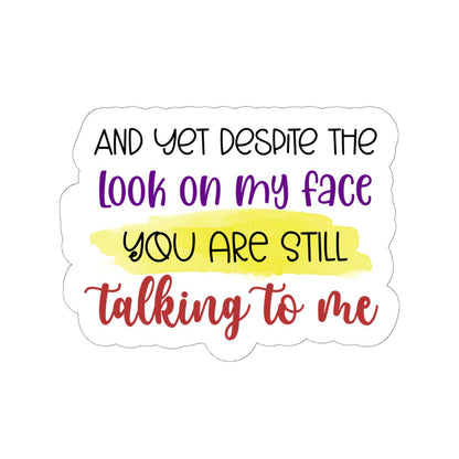 Sarcastic Vinyl Sticker | Waterproof Quote Art (Glossy or Matte Finish)