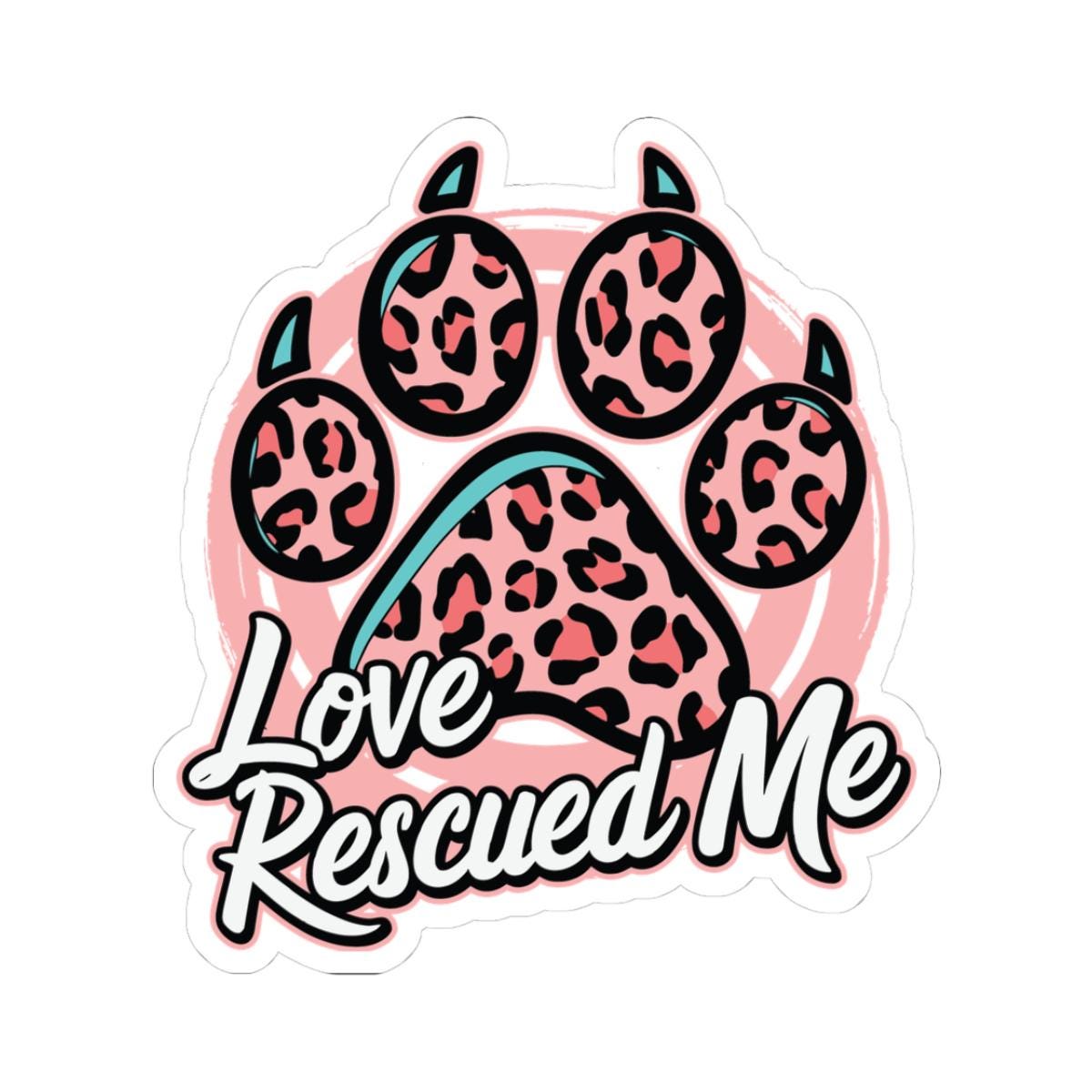 Love Rescued Me Paw Print Sticker | Animal Rescue Decal (Waterproof Vinyl)