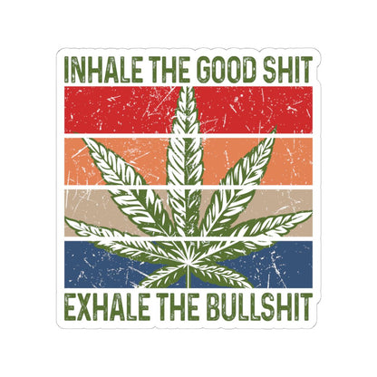 ColorFlow | Inhale the Good Shit Exhale the Bullshit Sticker Waterproof Vinyl Weed Quote Cannabis Leaf Retro Stoner Laptop Car Decal