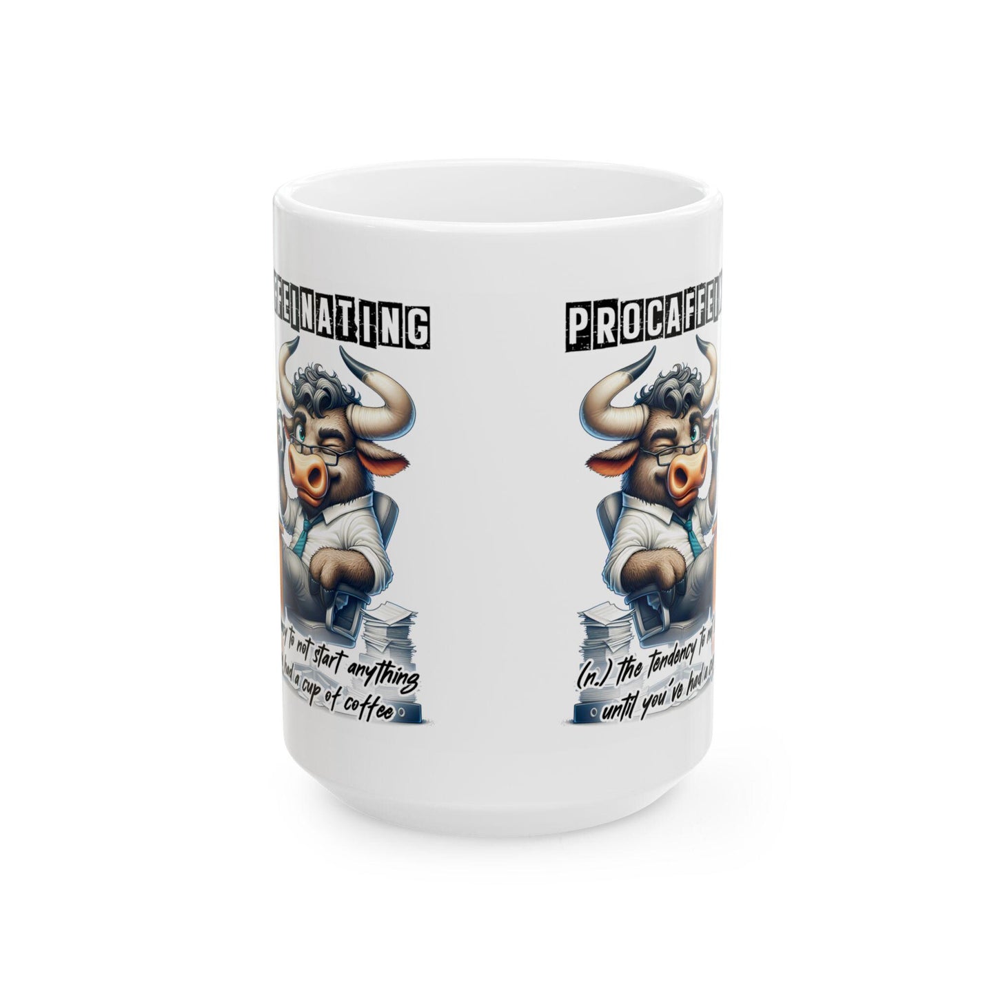 Procaffeinating Bull Coffee Mug | Funny Office Humor Cup (15 oz)