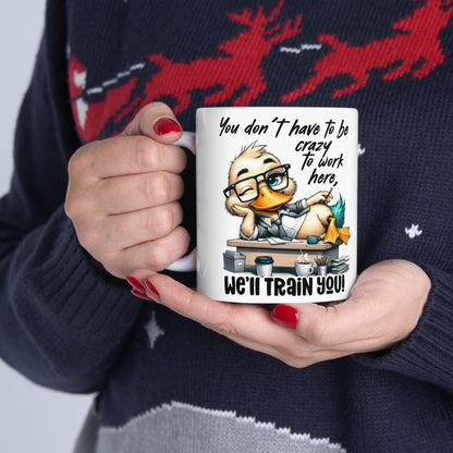 Funny Office Mug | Crazy Work Humor Coffee Cup (15 oz)